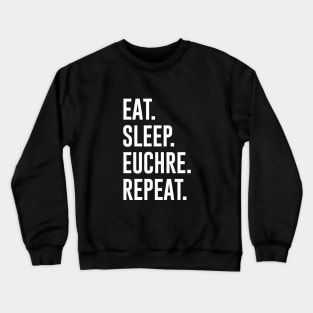 Eat Sleep Euchre Repeat Crewneck Sweatshirt